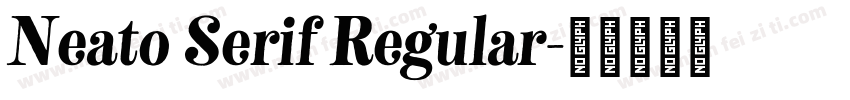 Neato Serif Regular字体转换